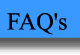 FAQ's